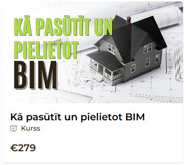 Apmācības: Kā pasūtīt un pielietot BIM