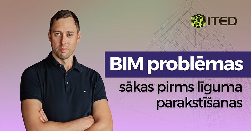 BIM problēmas sākas pirms līguma parakstīšanas