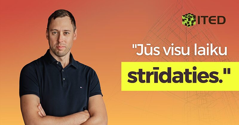 "Jūs visu laiku strīdaties."